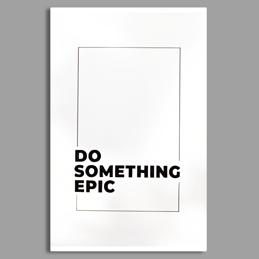 Do Something EPIC Canvas Frames Wall Art