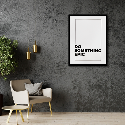 Do Something EPIC Canvas Frames Wall Art