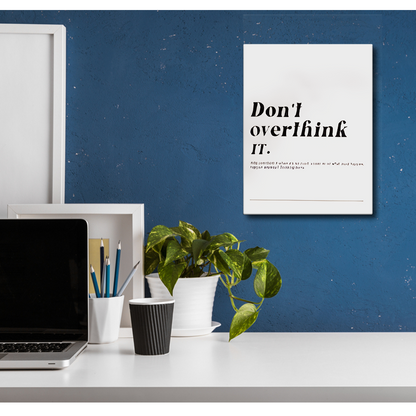 Don't Overthink It Motivational Quote Wall Art