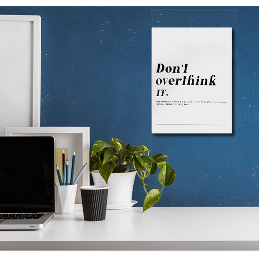 Don't Overthink It Motivational Quote Wall Art