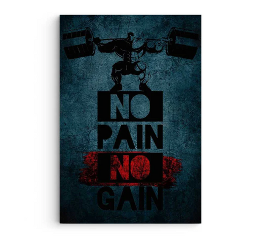 No Pain No Gain