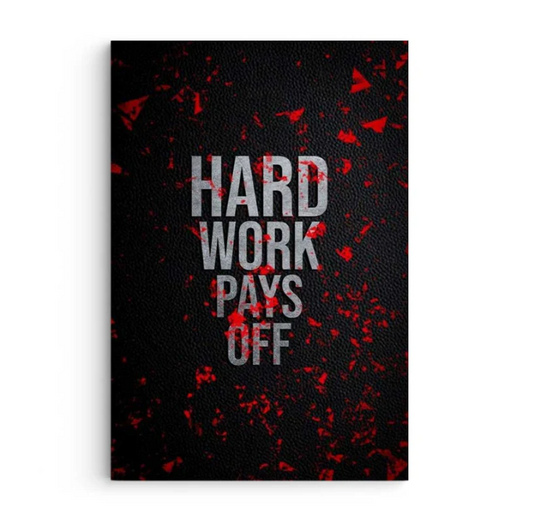 Hard Work Pays Off