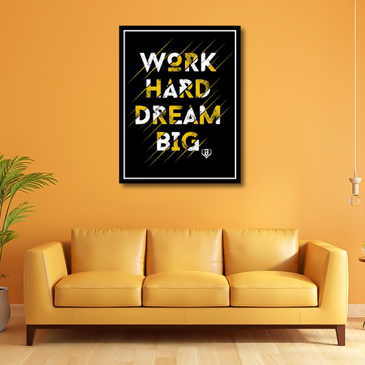 Work Hard Dream Big" Canvas | Wall Art