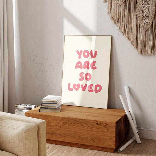You Are So Loved Print: Pink Heart Positive Affirmation