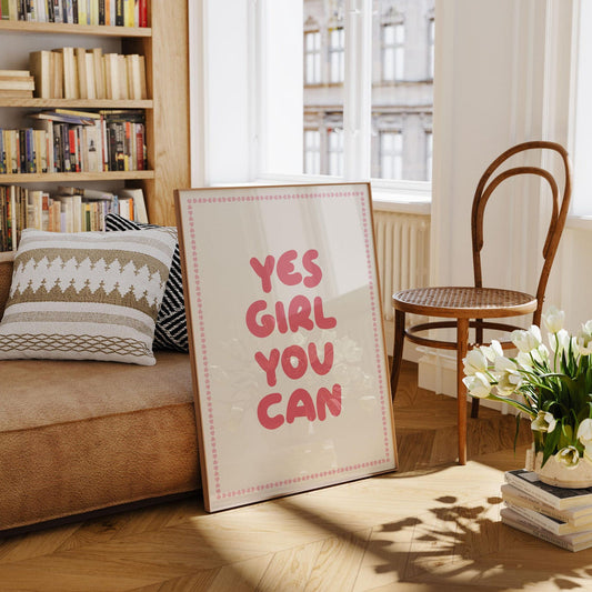 Yes Girl You Can Poster – Feminist Motivational Quote