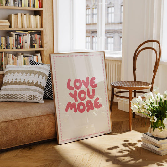 Love You More Print – Pink Typography